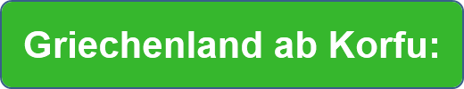 Griechenland ab Korfu: